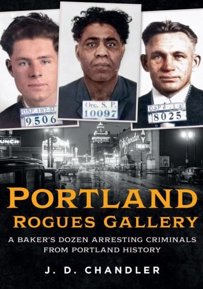 Cover for J D Chandler · Portland Rogues Gallery (Taschenbuch) (2021)