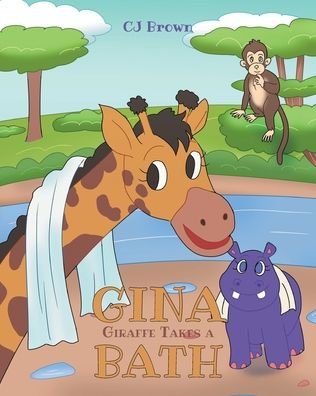 Cover for Cj Brown · Gina Giraffe Takes a Bath (Paperback Book) (2021)