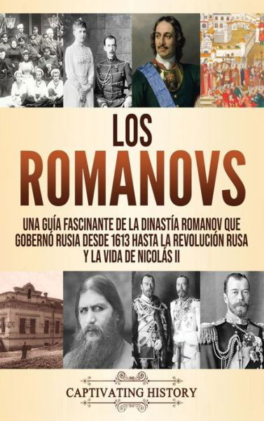 Cover for Captivating History · Los Romanovs (Hardcover Book) (2020)