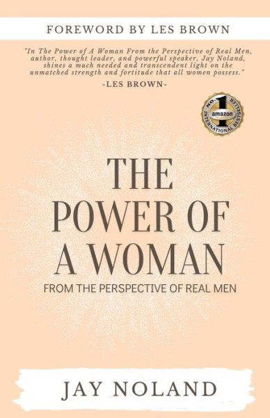 Power of a Woman - Jay Noland - Books - BEYOND PUBLISHING - 9781637920947 - September 13, 2021