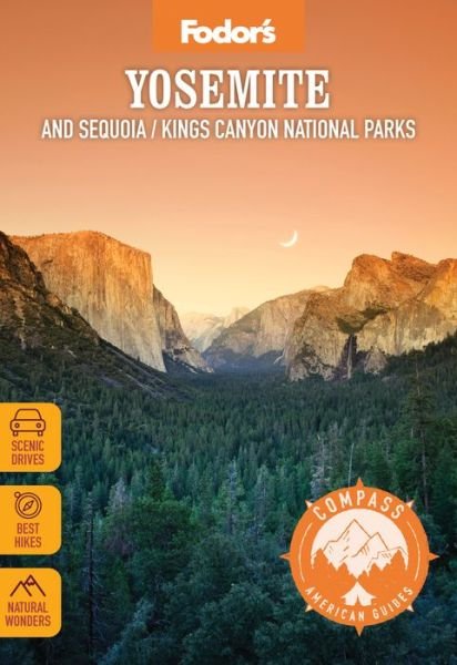 Cover for Fodor's Travel Guides · Fodor's Compass American Guides: Yosemite and Sequoia / Kings Canyon National Parks: Yosemite and Sequoia / Kings Canyon National Parks - Full-color Travel Guide (Paperback Book) (2021)