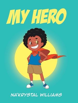 Cover for Na'krystal Williams · My Hero (Hardcover Book) (2020)