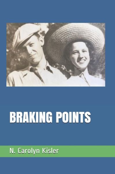 Braking Points - N Carolyn Kisler - Books - Book Patch - 9781645501947 - April 23, 2019