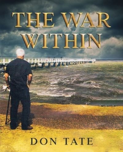 The War Within - Don Tate - Książki - Author Solutions Inc - 9781663235947 - 20 lutego 2022