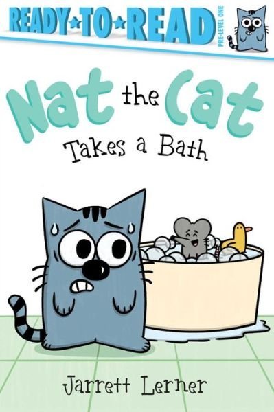 Cover for Jarrett Lerner · Nat the Cat Takes a Bath: Ready-to-Read Pre-Level 1 - Nat the Cat (Hardcover Book) (2023)