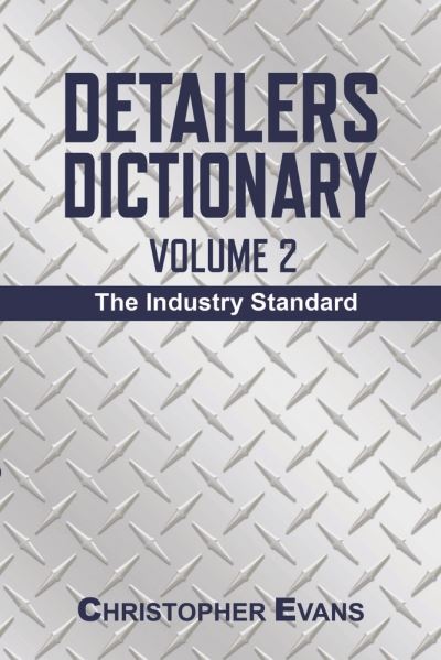 Cover for Christopher Evans · Detailers Dictionary Volume 2 (Book) (2022)