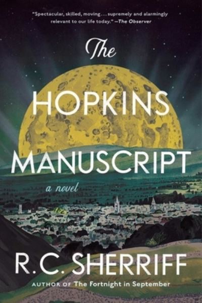Hopkins Manuscript: A Novel - R.C. Sherriff - Books - Scribner - 9781668003947 - January 17, 2023