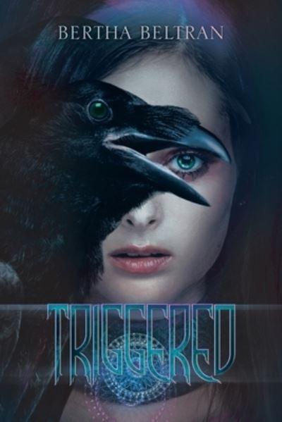 Cover for Bertha Beltran · Triggered (Book) (2022)