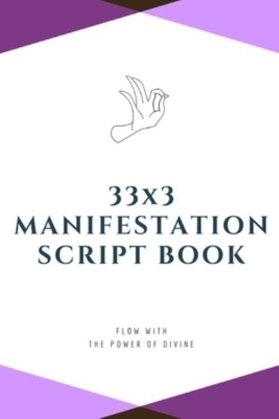 Cover for H Y W · 33x3 Manifestation Script Book (Paperback Bog) (2019)