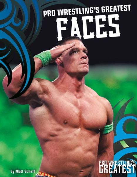 Cover for Matt Scheff · Pro Wrestling's Greatest Faces (Hardcover Book) (2016)