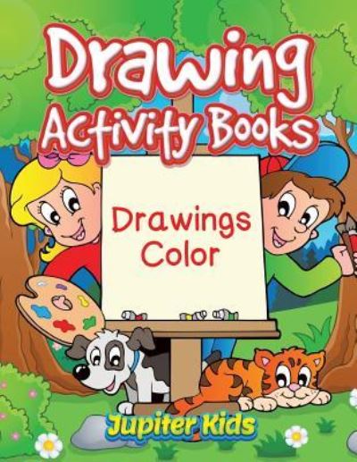 Cover for Jupiter Kids · Drawing Activity Books: Drawings Color (Paperback Book) (2016)