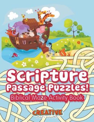 Scripture Passage Puzzles! Biblical Maze Activity Book - Creative Playbooks - Books - Creative Playbooks - 9781683233947 - August 6, 2016