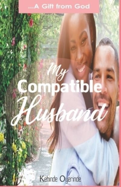 Cover for Kehinde Oyerinde · My Compatible Husband (Pocketbok) (2019)