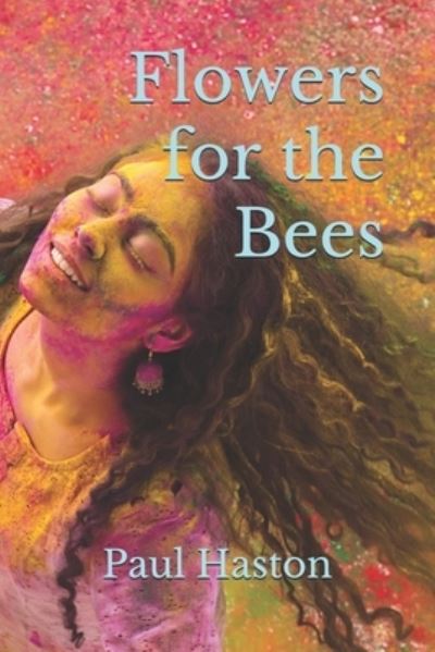 Cover for Paul Haston · Flowers for the Bees (Paperback Book) (2019)