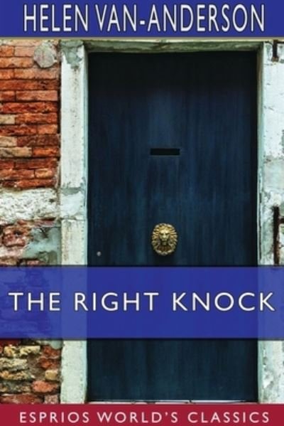 Helen Van-Anderson · The Right Knock (Esprios Classics) (Paperback Book) (2024)