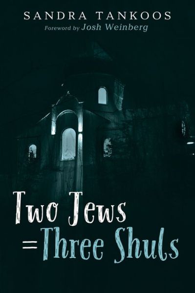 Cover for Sandra Tankoos · Two Jews = Three Shuls (Paperback Book) (2020)