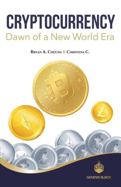 Christina C · Cryptocurrency Dawn of a New World Era (Paperback Book) (2018)