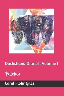 Cover for Carol Flohr Giles · Dachshund Diaries (Paperback Book) (2019)