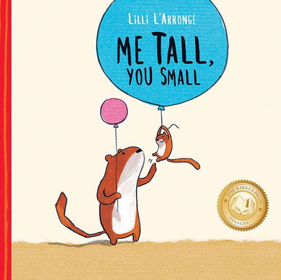 Me tall, you small - Lilli L'Arronge - Böcker - Owlkids Books - 9781771471947 - 14 mars 2017