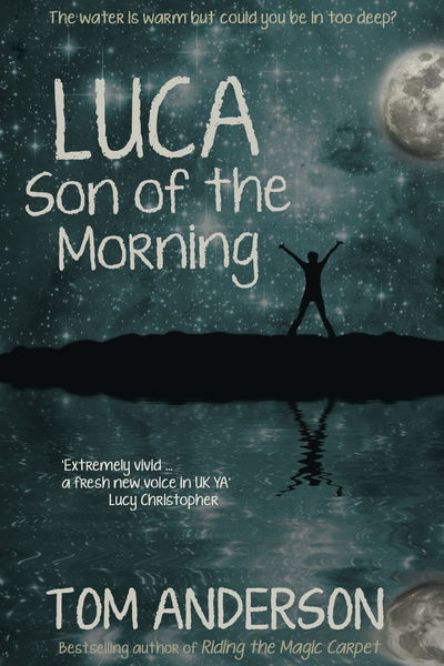 Luca, Son of the Morning - Tom Anderson - Books - Headline Publishing Group - 9781783757947 - March 24, 2016