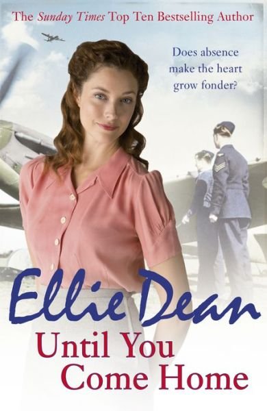 Cover for Ellie Dean · Until You Come Home - The Cliffehaven Series (Pocketbok) (2017)