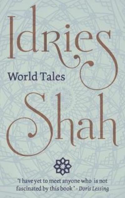 World Tales - Idries Shah - Books - ISF Publishing - 9781784792947 - December 1, 2017