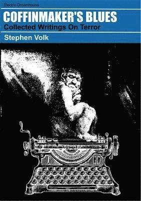 Cover for Stephen Volk · Coffinmaker's Blues: Collected Writings on Terror (Hardcover bog) (2019)