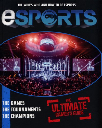 Cover for Mike Stubbs · Esports: The Ultimate Gamer's Guide (Hardcover bog) (2018)