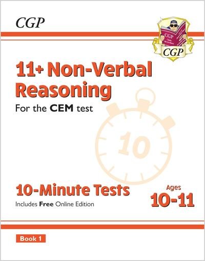Cover for CGP Books · 11+ CEM 10-Minute Tests: Non-Verbal Reasoning - Ages 10-11 Book 1 (with Online Edition) - CGP CEM 11+ Ages 10-11 (Paperback Book) [With Online edition] (2022)