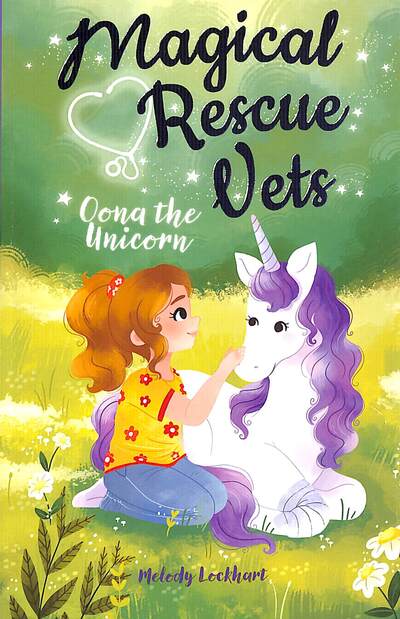 Cover for Melody Lockhart · Magical Rescue Vets: Oona the Unicorn - Magical Rescue Vets (Paperback Book) (2021)