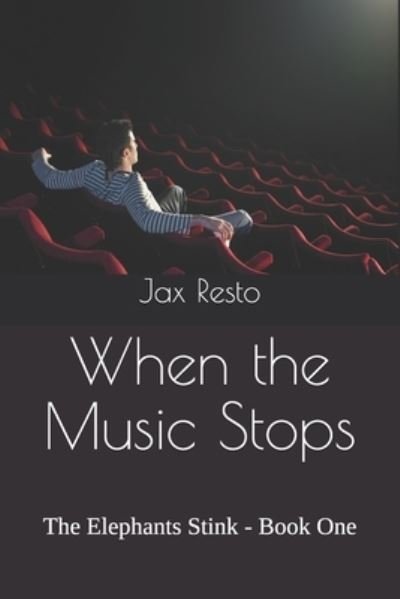 Cover for Jax Resto · When the Music Stops (Paperback Book) (2019)