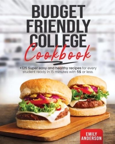 Cover for Emily Anderson · Budget Friendly College Cookbook (Paperback Book) (2021)