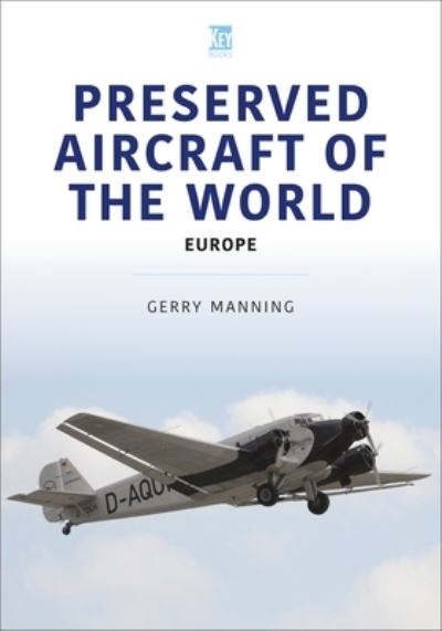 Cover for Gerry Manning · Preserved Aircraft of the World: Europe (Paperback Book) (2023)