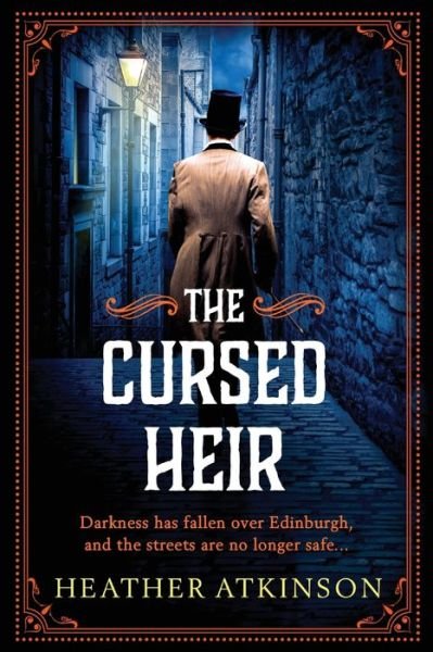 Cover for Heather Atkinson · The Cursed Heir: A chilling, gripping historical mystery from bestseller Heather Atkinson - The Alardyce Trilogy (Taschenbuch) [Large type / large print edition] (2022)