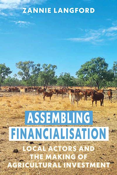 Cover for Zannie Langford · Assembling Financialisation: Local Actors and the Making of Agricultural Investment (Hardcover Book) (2023)