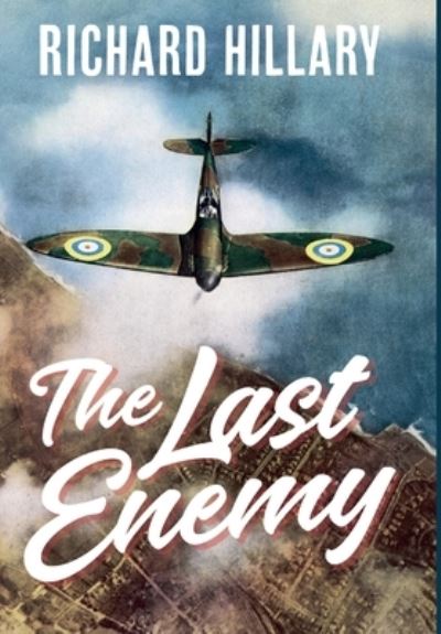 Cover for Richard Hillary · The Last Enemy (Hardcover Book) (2021)