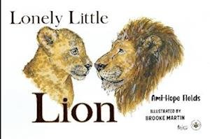 Cover for Ami-Hope Fields · Lonely Little Lion (Paperback Book) (2023)