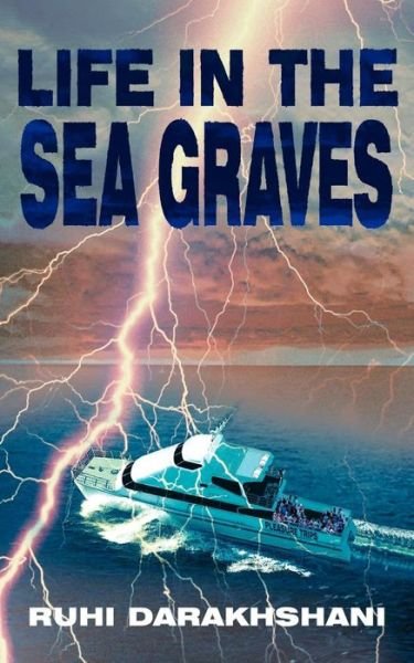 Cover for Ruhi Darakhshani · Life in the Sea Graves (Taschenbuch) (2004)