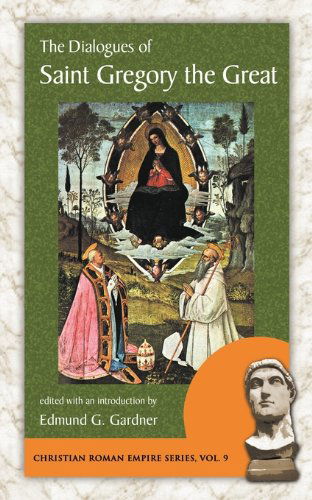 Cover for Edmund G. Gardner · The Dialogues of Saint Gregory the Great (Christian Roman Empire Series) (Paperback Book) (2010)