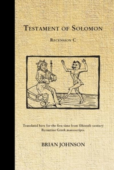 The Testament of Solomon - Brian Johnson - Books - Hadean Press - 9781907881947 - February 25, 2019