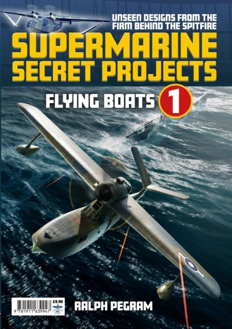 Cover for Ralph Pegram · Supermarine Secret Projects Vol. 1 - Flying Boats (Paperback Book) (2022)