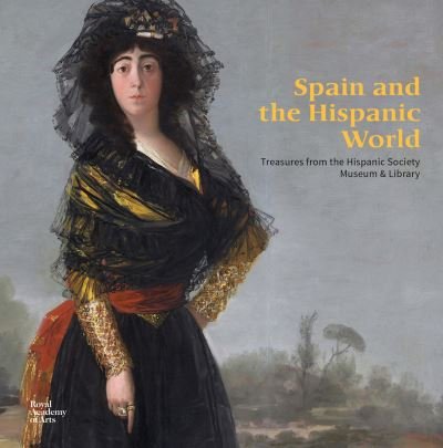 Cover for Patrick Lenaghan · Spain and the Hispanic World: Treasures from the Hispanic Society Museum &amp; Library (Taschenbuch) (2023)