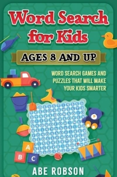 Cover for Abe Robson · Word Search for Kids Ages 8 and Up (Hardcover Book) (2020)