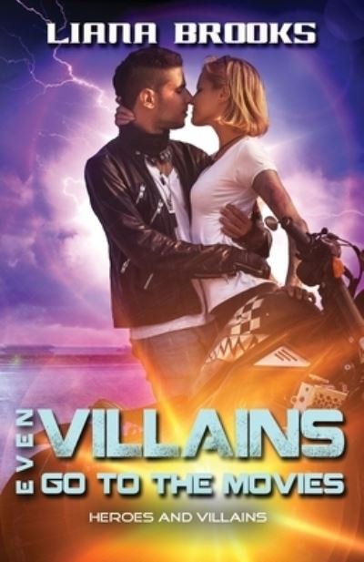 Cover for Liana Brooks · Even Villains Go To The Movies (Pocketbok) (2015)