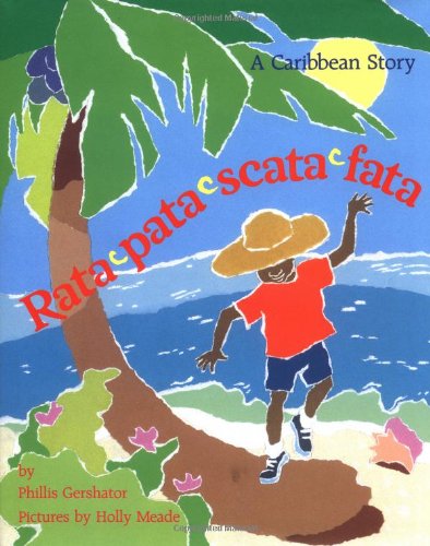 Cover for Phillis Gershator · Rata-pata-scata-fata: a Caribbean Story (Hardcover Book) (2005)