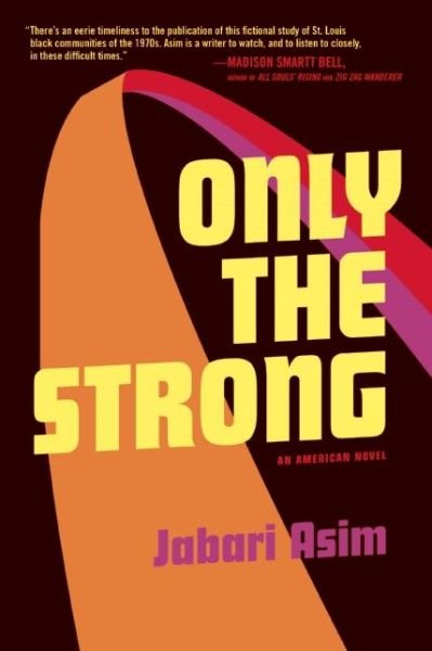 Cover for Jabari Asim · Only the Strong (Paperback Book) (2015)