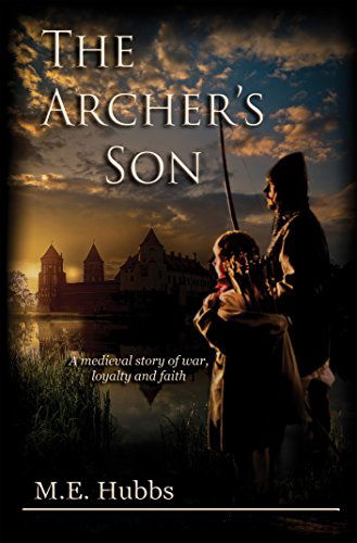 Cover for Mark E. Hubbs · The Archer's Son (Paperback Book) [1st edition] (2014)