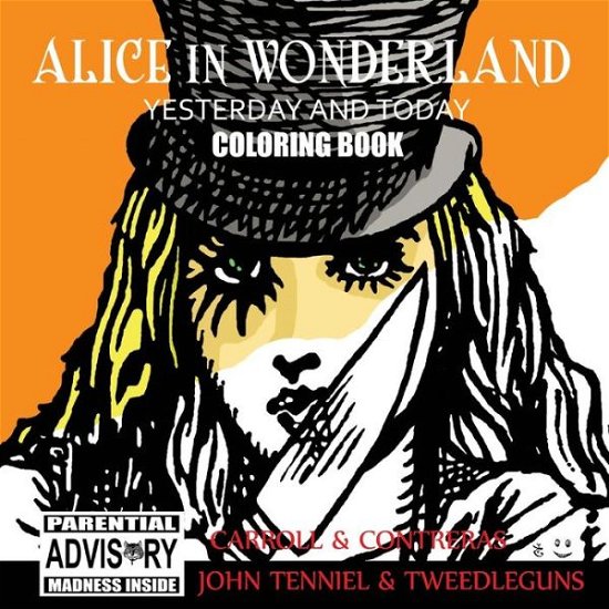 Cover for Raul Albert Contreras · Alice in Wonderland Yesterday and Today Coloring Book (Paperback Book) (2015)