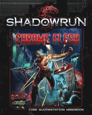 Shadowrun Chrome Flesh -  - Brætspil -  - 9781941582947 - 2. september 2015