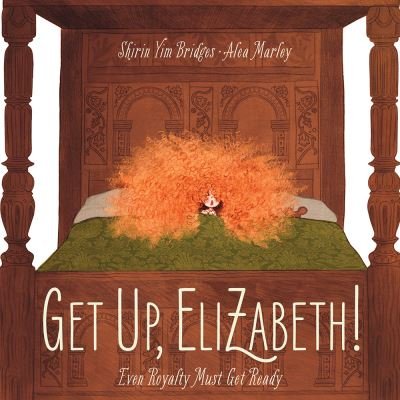 Cover for Shirin Yim Bridges · Get Up, Elizabeth! (Hardcover Book) (2020)